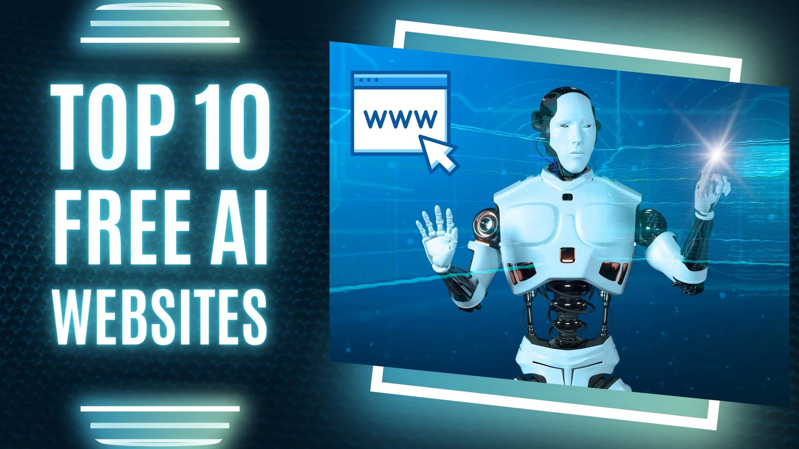 "Top 10 free AI websites illustration featuring a futuristic robot pointing at a glowing screen with a WWW browser icon, digital technology and AI concept for tech blog or website."